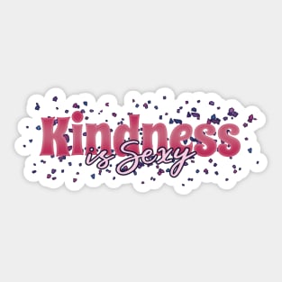 Kindness is Sexy Sticker